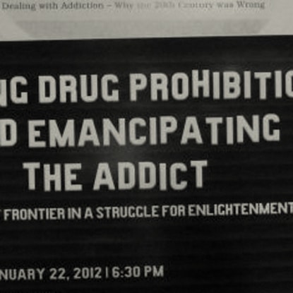 Talk – Ending Drug Prohibition and Emancipating the Addict: The Last Frontier in a Struggle for Enlightenment